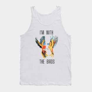 I Am With The Birds Tank Top